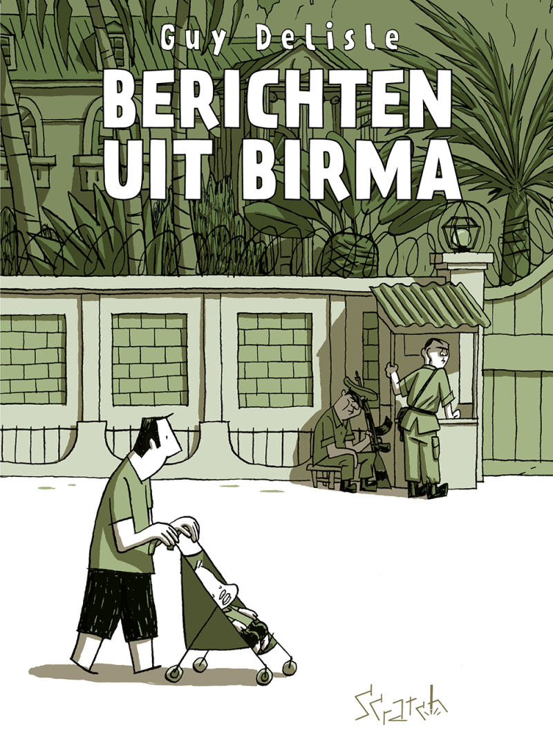Guy Delisle - Berichten uit Birma
